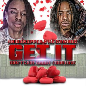 Get It (Don't Care About Your Love) (Explicit)
