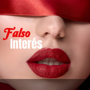 Falso Interés (Explicit)