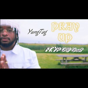 Pray Up (feat. Yp Da Goat) (Explicit)