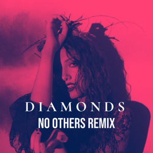 Diamonds (No Others Remix)