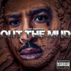 OUT THE MUD (Explicit)