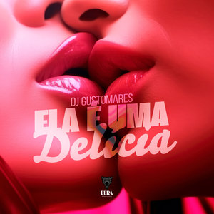 Ela É uma Delícia (Explicit)