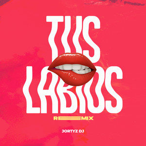 Tus Labios (Remix)
