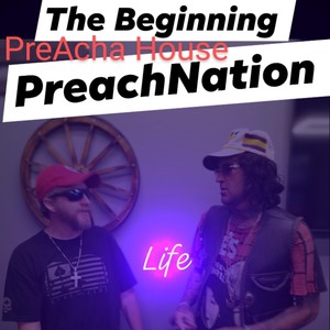 The Beginning Preachnation (Explicit)