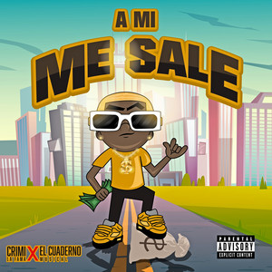 A Mi Me Sale (Explicit)