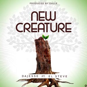 NEW CREATURE (feat. El Steve)