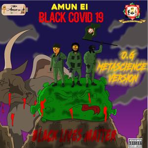 BLACK COVID 19 OG METASCIENCE VERSION (Radio Edit)