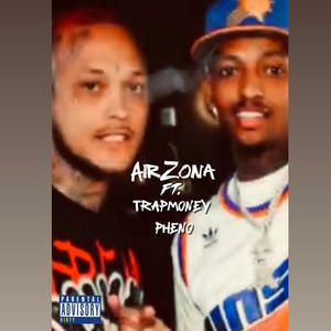AirZona (feat. Trapmoneypheno) (Explicit)