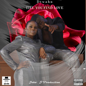 Till You Find Love (Explicit)