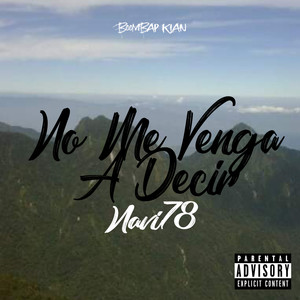 No Me Venga a Decir (Explicit)
