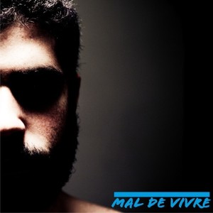 Mal de vivre (Explicit)