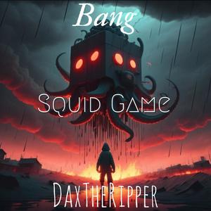 Squid Game (feat. Bang) [Explicit]