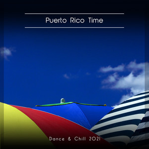 Puerto Rico Time Dance & Chill 2021