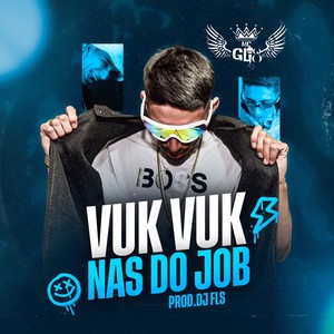 VUK VUK NAS DO JOB (Explicit)