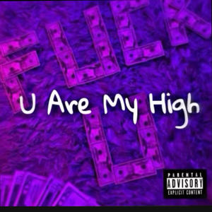 U Are My High (feat. starmadeSosa) [Explicit]