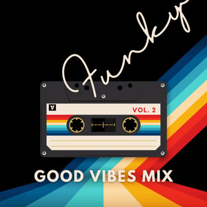 Funky Good Vibes Mix Vol. 2