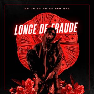 LONGE DE FRAUDE (LM DA ZN)