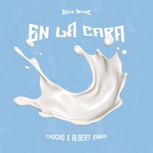 En la Cara (feat. Albertt King & Chocho La Pinta)