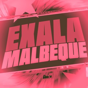 Exala Malbeque (Explicit)