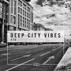 Deep City Vibes, Vol. 70