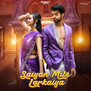 Saiyan Mile Larkaiya (feat. Priya Mallick & Priyan Sain)