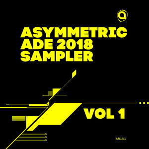 Asymmetric ADE 2018 Sampler Vol 1