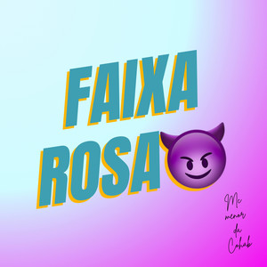 FAIXA ROSA