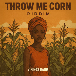 Always A Burn (Throw Me Corn Riddim)