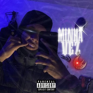 MINHA VEZ (Explicit)