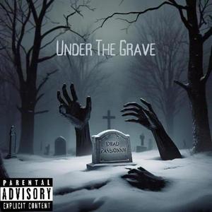 Under The Grave (Explicit)