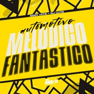 Automotivo Melodico Fantastico (Explicit)