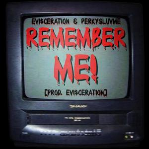 REMEMBER ME! (feat. PERKYSLUVME) (Explicit)