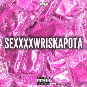 SEXXXWRISKAPOTA (Explicit)