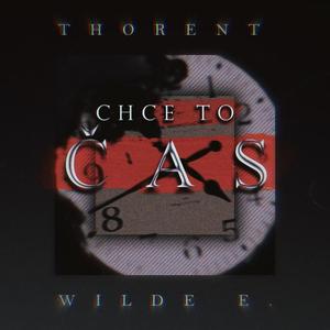 Chce to čas (feat. Wild E) [Explicit]