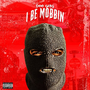 I be mobbin (Explicit)