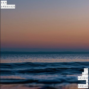 It Was Never A Dream