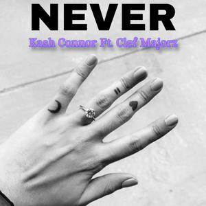 NEVER (feat. Clef Majorz) (Explicit)