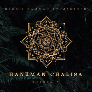 Hanuman Chalisa (Dega & Samman Reimagined)