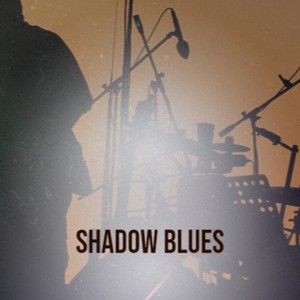 Shadow Blues