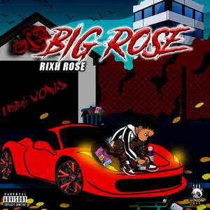 BIG Rose (feat. Fast Cash Jizzle) [Explicit]