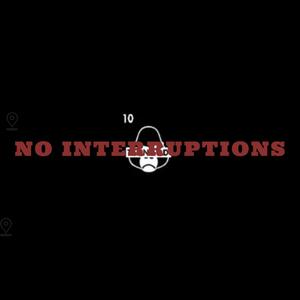 NO INTTERUPTIONS (Explicit)