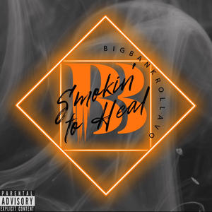 Smokin' to Heal (Explicit)