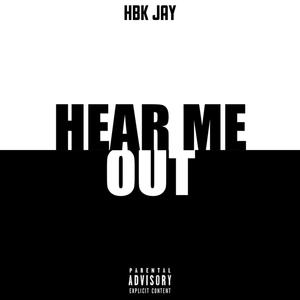 Hear Me Out (Explicit)