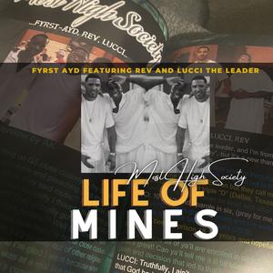 Life Of Mines (feat. Rev & Lucci the Leader)