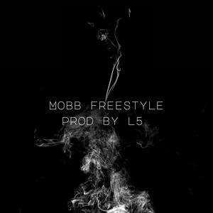 Mobb Freestyle (Explicit)