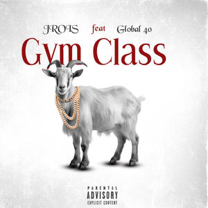 Gym Class (Explicit)