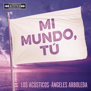 Mi Mundo, Tú (Versión Acústica)