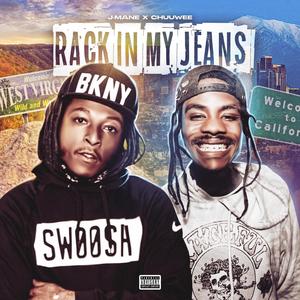 Rack In My Jeans (feat. Chuuwee) (Explicit)