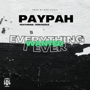 Everything I Ever Wanted (feat. Ron Sizzle) [Explicit]