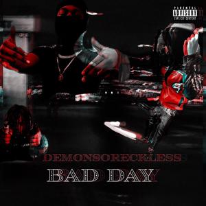 BAD DAY (Explicit)